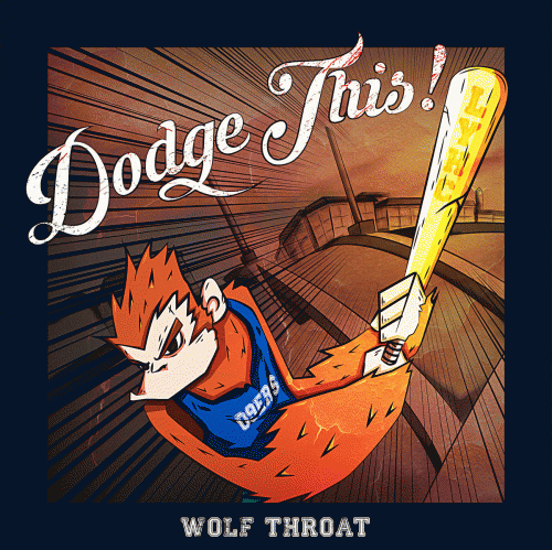 Dodge This : Wolf Throat